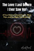 The Love I Lost Before I Ever Saw Her (eBook, ePUB)