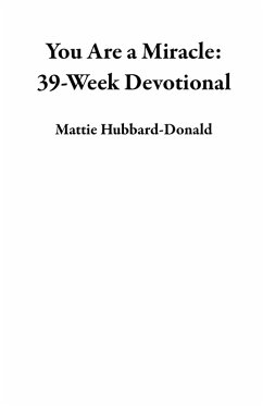 Cover You Are a Miracle: 39-Week Devotional (eBook, ePUB)