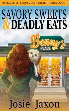 Cover Savory Sweets & Deadly Eats: A Josie Jaxon Cozy Culinary Mystery (eBook, ePUB)