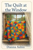 The Quilt at the Window (eBook, ePUB)