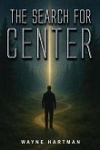 The Search for Center (eBook, ePUB)