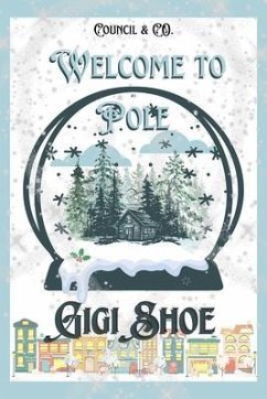 Welcome to Pole (eBook, ePUB) - Shoe, Gigi Welcome to Pole (eBook, ePUB) - Shoe, Gigi
