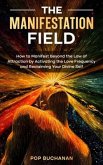 The Manifestation Field (eBook, ePUB)