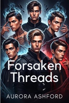 Forsaken Threads (eBook, ePUB) - Ashford, Aurora Forsaken Threads (eBook, ePUB) - Ashford, Aurora