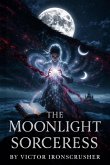 The Moonlight Sorceress (eBook, ePUB)