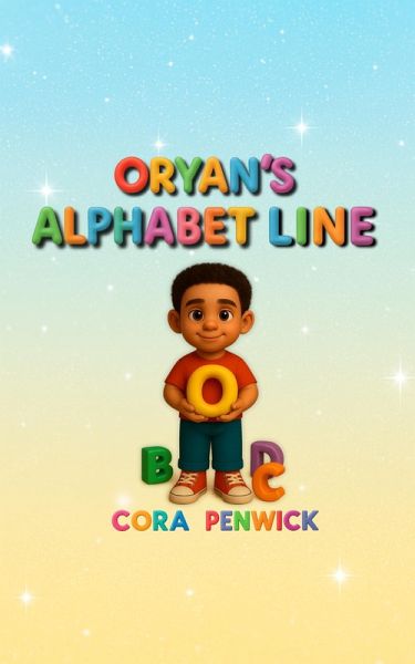 Oryan's Alphabet Line (Oryan's Early Learning Series, #2) (eBook, ePUB) Oryan's Alphabet Line (Oryan's Early Learning Series, #2) (eBook, ePUB)