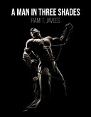 A Man in Three Shades (eBook, ePUB)