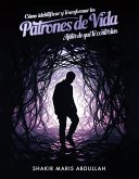 Cómo identificar y transformar los patrones de vida antes (eBook, ePUB)