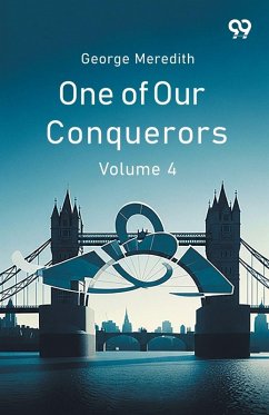 One Of Our Conquerors Volume 4 - Meredith, George