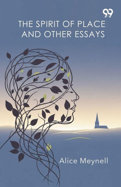 The Spirit Of Place And Other Essays - Meynell, Alice