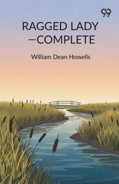Ragged Lady - Complete - Howells, William Dean