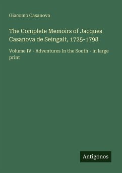 Cover The Complete Memoirs of Jacques Casanova de Seingalt, 1725-1798