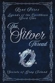 The Silver Thread (Legends of the Caribbean, #2) (eBook, ePUB) The Silver Thread (Legends of the Caribbean, #2) (eBook, ePUB)