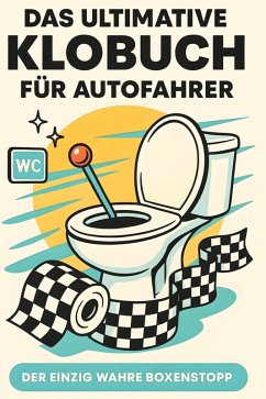Das ultimative Klobuch für Autofahrer - Möller, Emil Das ultimative Klobuch für Autofahrer - Möller, Emil