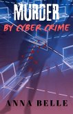 Murder by Cyber Crime