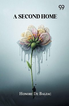 A Second Home - Balzac, Honore de