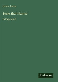 Some Short Stories - James, Henry