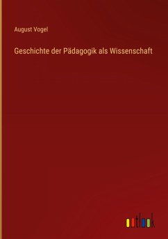 Geschichte der Pädagogik als Wissenschaft