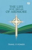 The Life Of St. Declan Of Ardmore