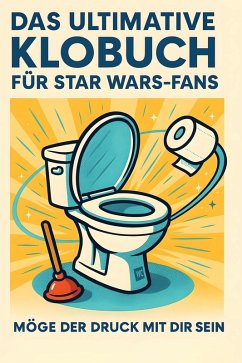Das ultimative Klobuch für Star Wars-Fans - Lang, Olivia