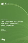 The Generation and Control of Harmful Products in Food Processing