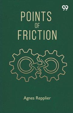 Points Of Friction - Repplier, Agnes