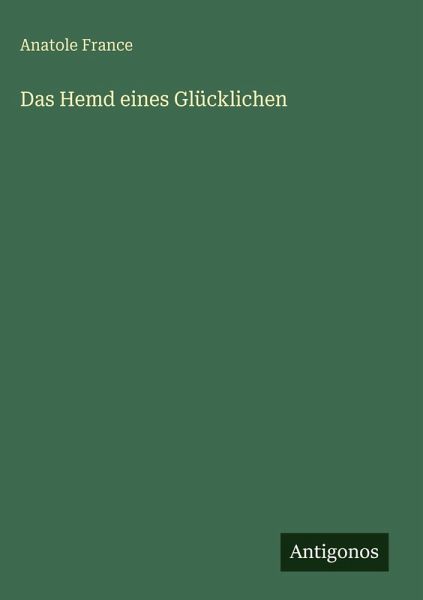 Das Hemd eines Glücklichen Das Hemd eines Glücklichen