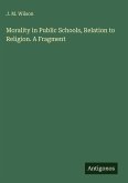 Morality in Public Schools, Relation to Religion. A Fragment