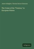 The Cruise of the "Trenton," in European Waters