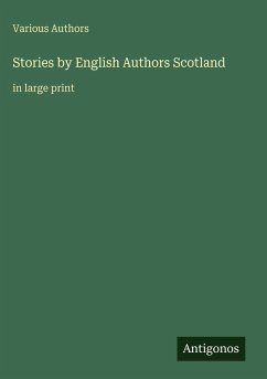 Stories by English Authors Scotland - Various Authors