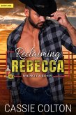 Reclaiming Rebecca (Whiskey and Roses, #1) (eBook, ePUB) Reclaiming Rebecca (Whiskey and Roses, #1) (eBook, ePUB)