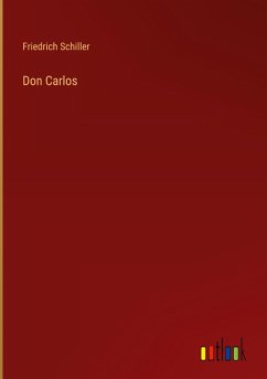 Don Carlos - Schiller, Friedrich