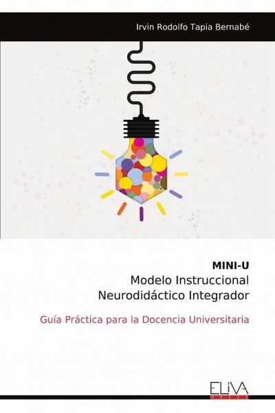 MINI-U Modelo Instruccional Neurodidáctico Integrador MINI-U Modelo Instruccional Neurodidáctico Integrador