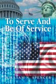 To Serve And Be Of Service