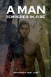 A Man Tempered In Fire - Bild 1