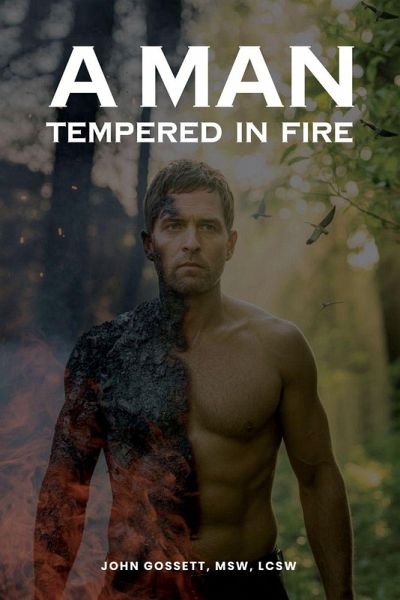A Man Tempered In Fire