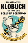 Das ultimative Klobuch für Fans von Borussia Dortmund Das ultimative Klobuch für Fans von Borussia Dortmund