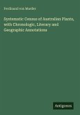 Systematic Census of Australian Plants, with Chronologic, Literary and Geographic Annotations