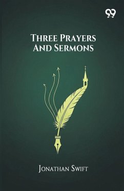 Three Prayers And Sermons - Swift, Jonathan Three Prayers And Sermons - Swift, Jonathan