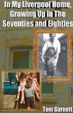 Cover In My Liverpool Home - Growing Up in the Seventies and Eighties