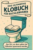 Das ultimative Klobuch für Buchliebhaber Das ultimative Klobuch für Buchliebhaber