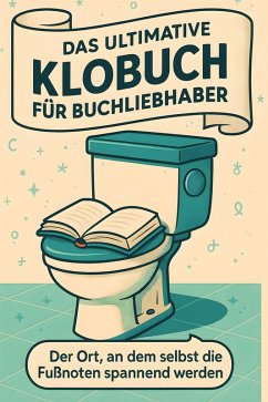 Das ultimative Klobuch für Buchliebhaber - Schmitt, Jonah Das ultimative Klobuch für Buchliebhaber - Schmitt, Jonah