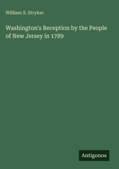 Washington's Reception by the People of New Jersey in 1789 - Stryker, William S. Washington's Reception by the People of New Jersey in 1789 - Stryker, William S.