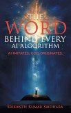 The Word Behind Every AI Algorithm