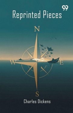 Reprinted Pieces - Dickens, Charles Reprinted Pieces - Dickens, Charles