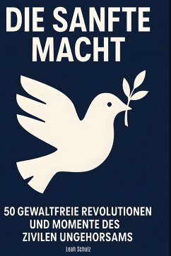 Die sanfte Macht - Schulz, Leah Die sanfte Macht - Schulz, Leah