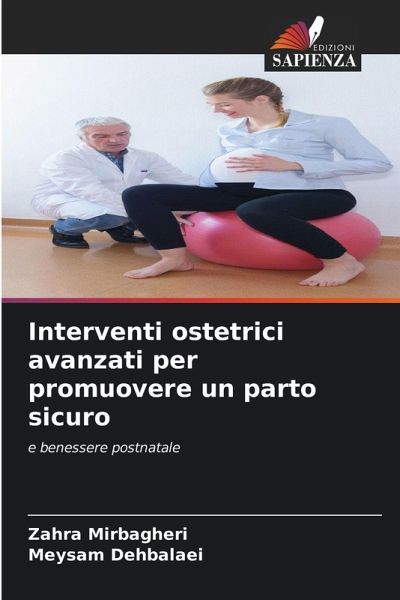 Interventi ostetrici avanzati per promuovere un parto sicuro Interventi ostetrici avanzati per promuovere un parto sicuro