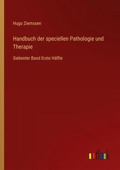 Handbuch der speciellen Pathologie und Therapie Handbuch der speciellen Pathologie und Therapie