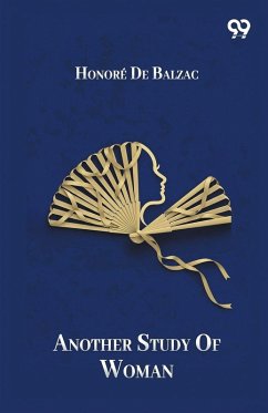 Another Study Of Woman - Balzac, Honore de