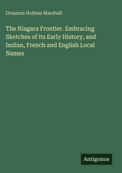 Cover The Niagara Frontier. Embracing Sketches of its Early History, and Indian, French and English Local Names